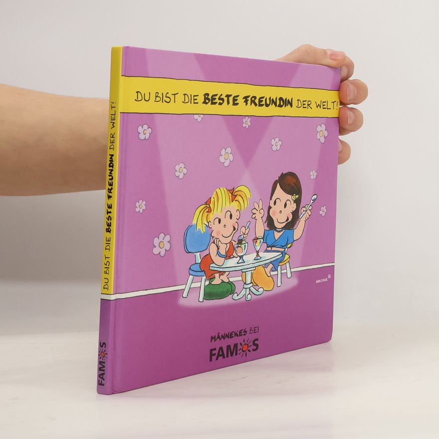Heide Ulrike Wendt Du bist die beste Freundin der Welt!