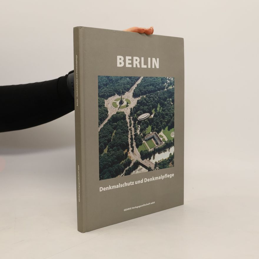 Kolektiv autorů Berlin. Denkmalschutz und Denkmalpflege