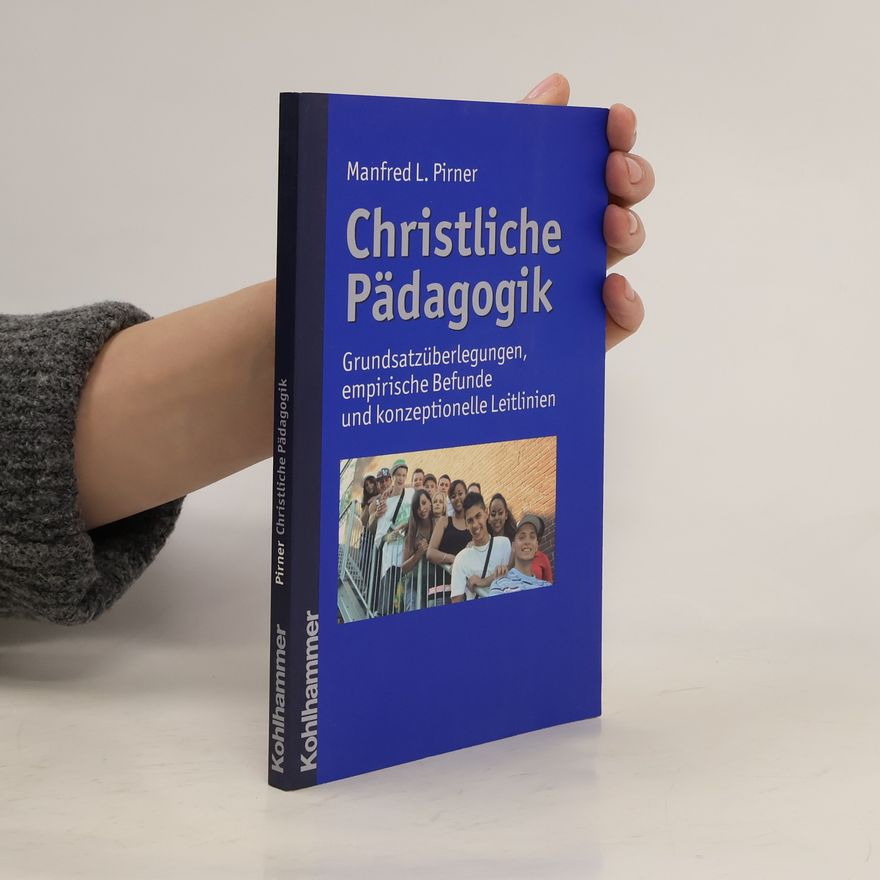 Manfred L. Pirner Christliche Pädagogik