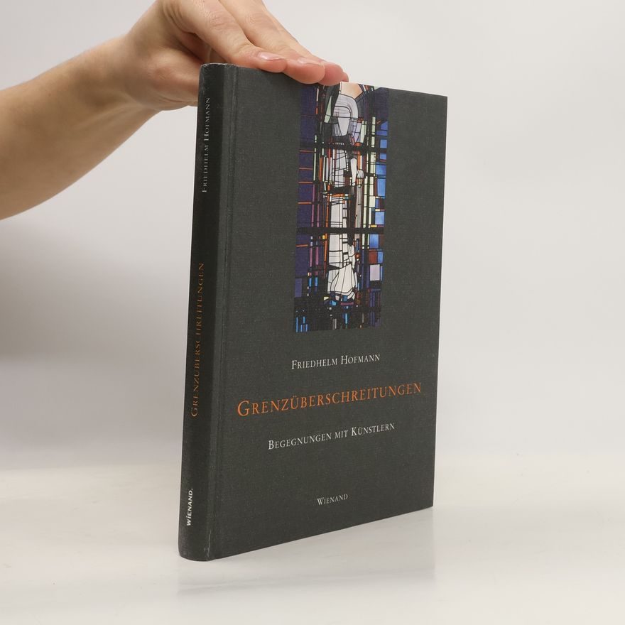 Friedhelm Hofmann Grenzüberschreitungen