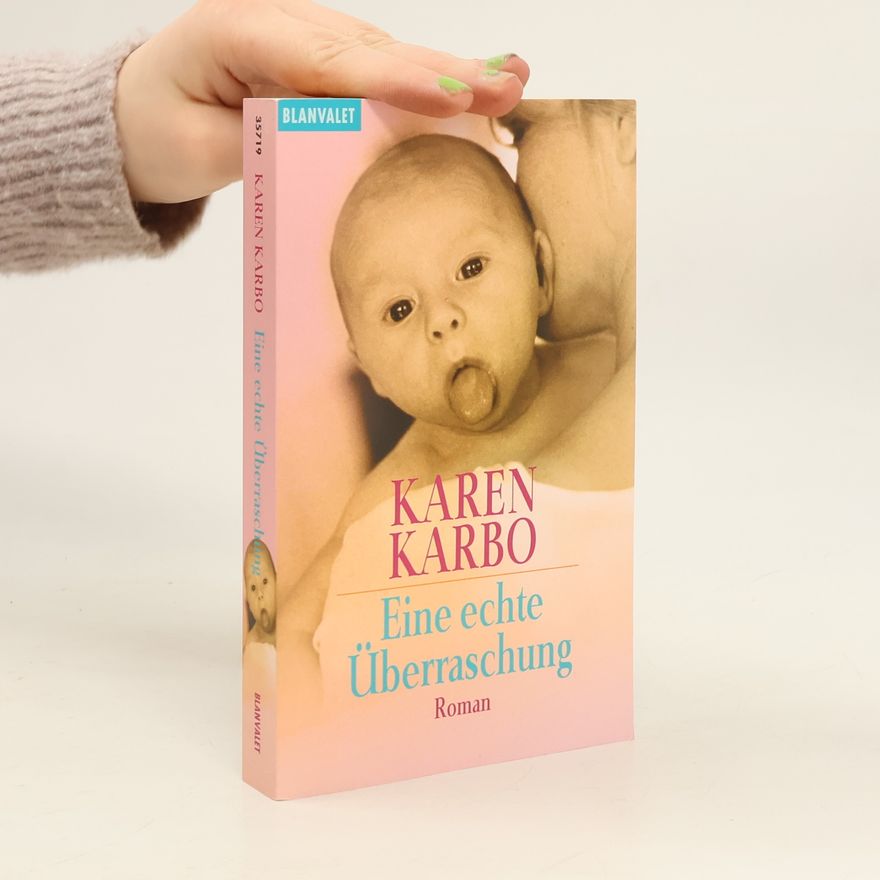 Karen Karbo Eine echte Überraschung