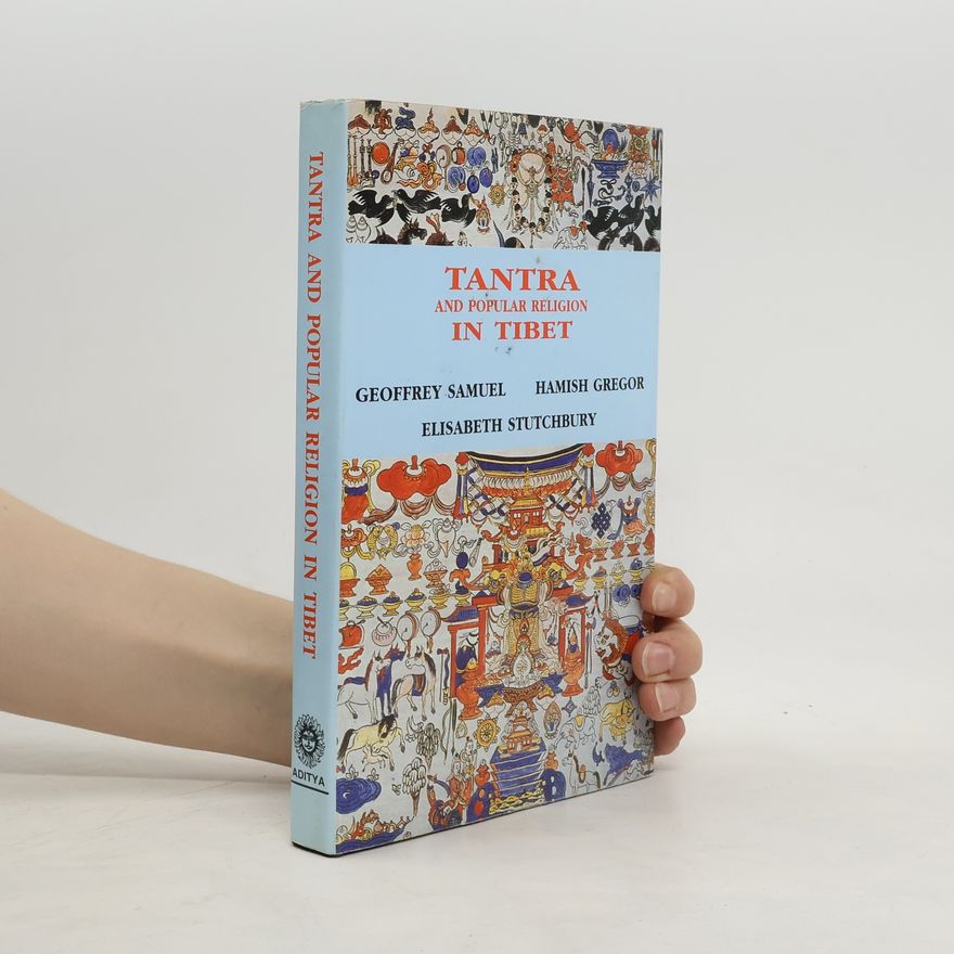 Hamish Gregor Tantra and Popular Religion in Tibet