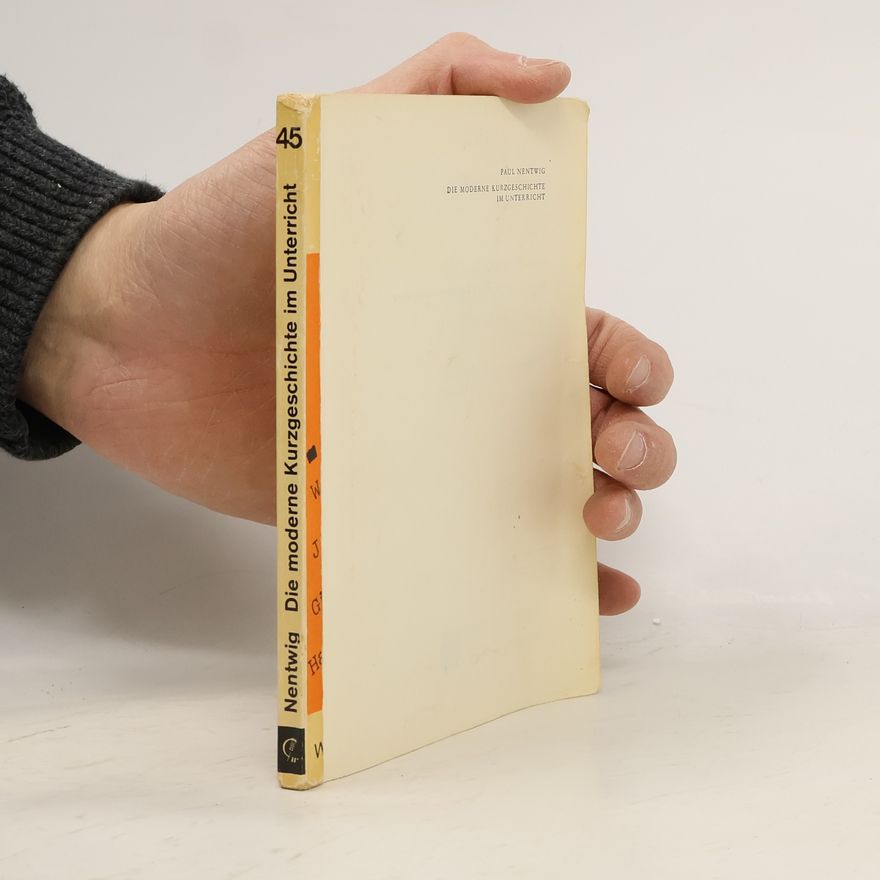 Paul Nentwig Die moderne Kurzgeschichte im Unterricht