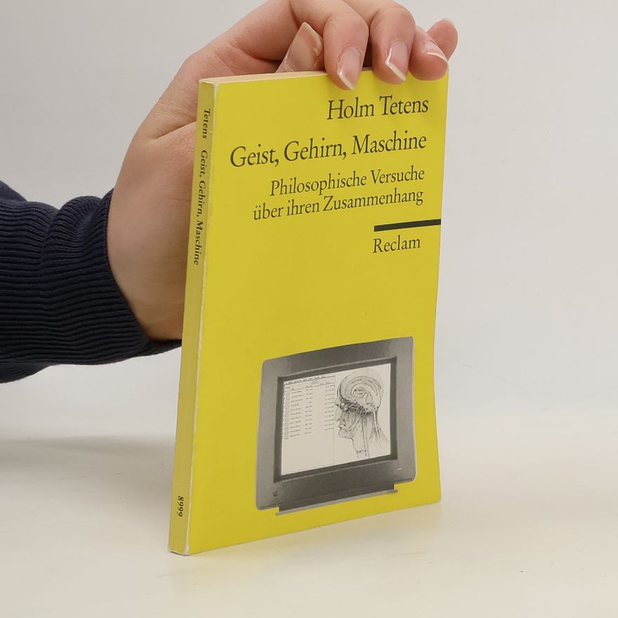 Holm Tetens Geist, Gehirn, Maschine