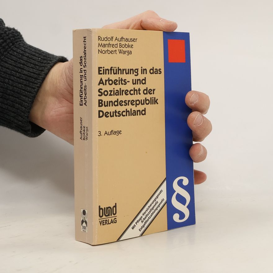 Manfred H. Bobke Einführung in das Arbeits- und Sozialrecht der Bundesrepublik Deutschland - 3. Auflage