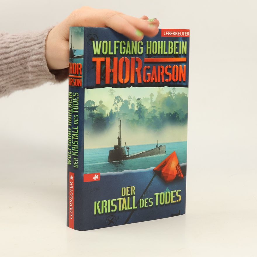 Wolfgang Hohlbein Thor Garson - 4: Der Kristall des Todes