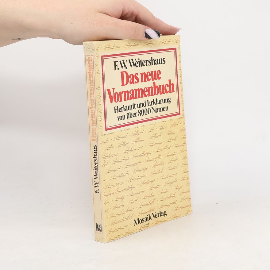 Friedrich Wilhelm Weitershaus Das neue Vornamenbuch