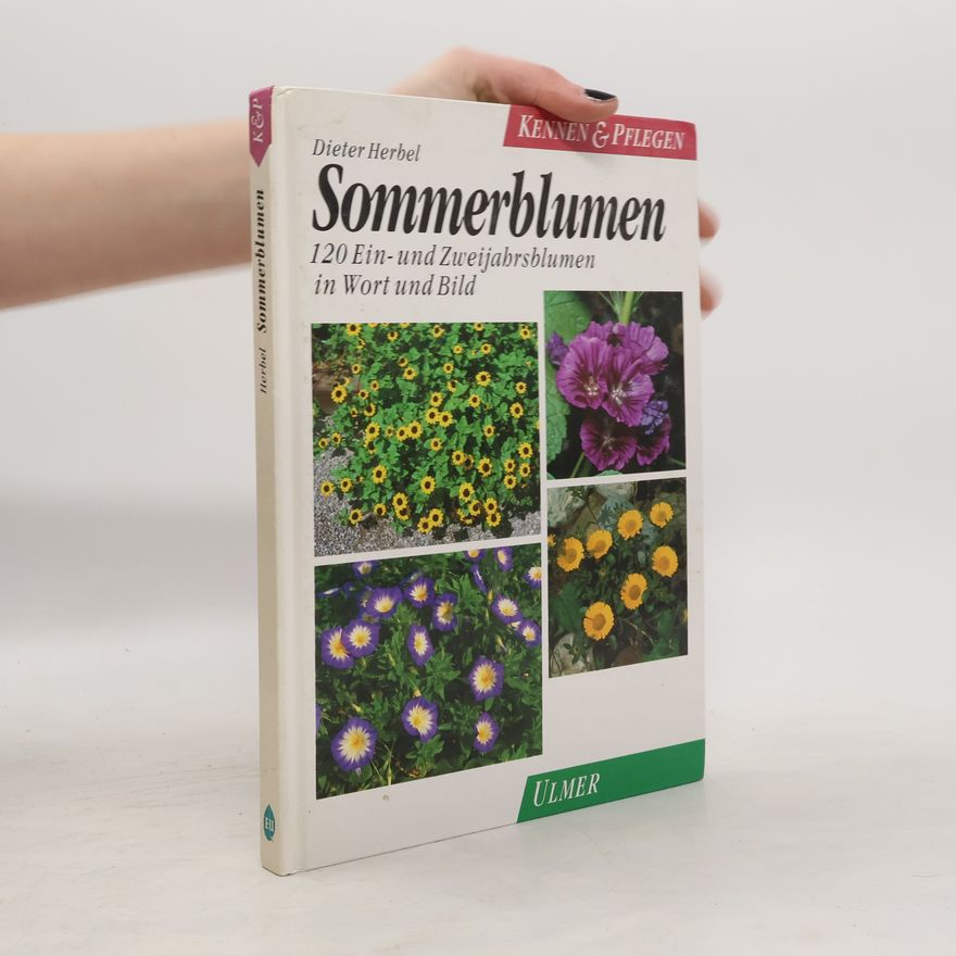 Dieter Herbel Kennen & Pflegen: Sommerblumen