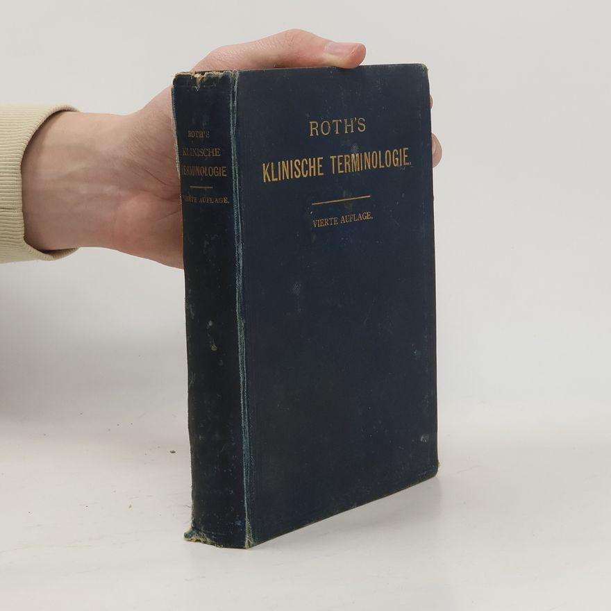 Otto Roth Roth's Klinische Terminologie