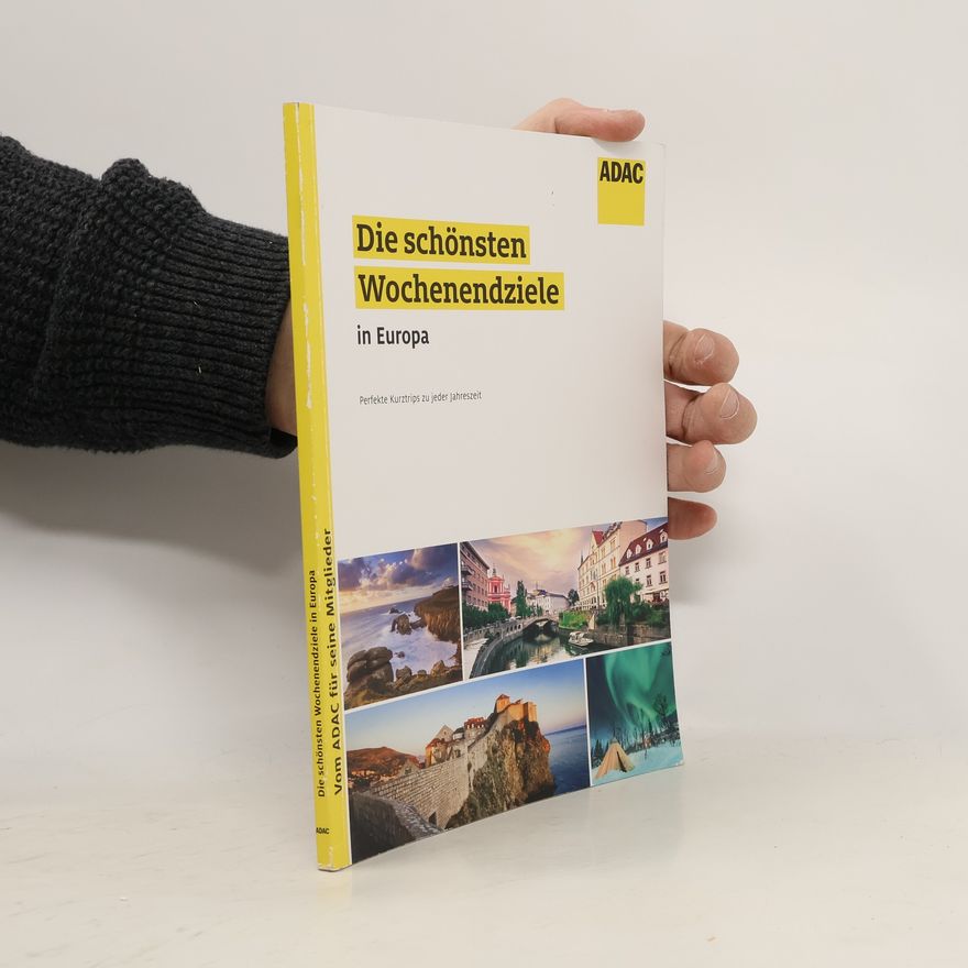 Various authors Die schönsten Wochenendziele in Europe