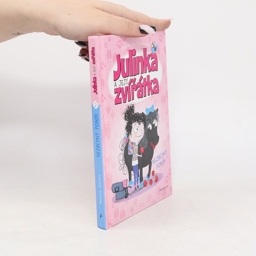 Rebecca Johnson Julinka a její zvířátka. Nezbedný poník