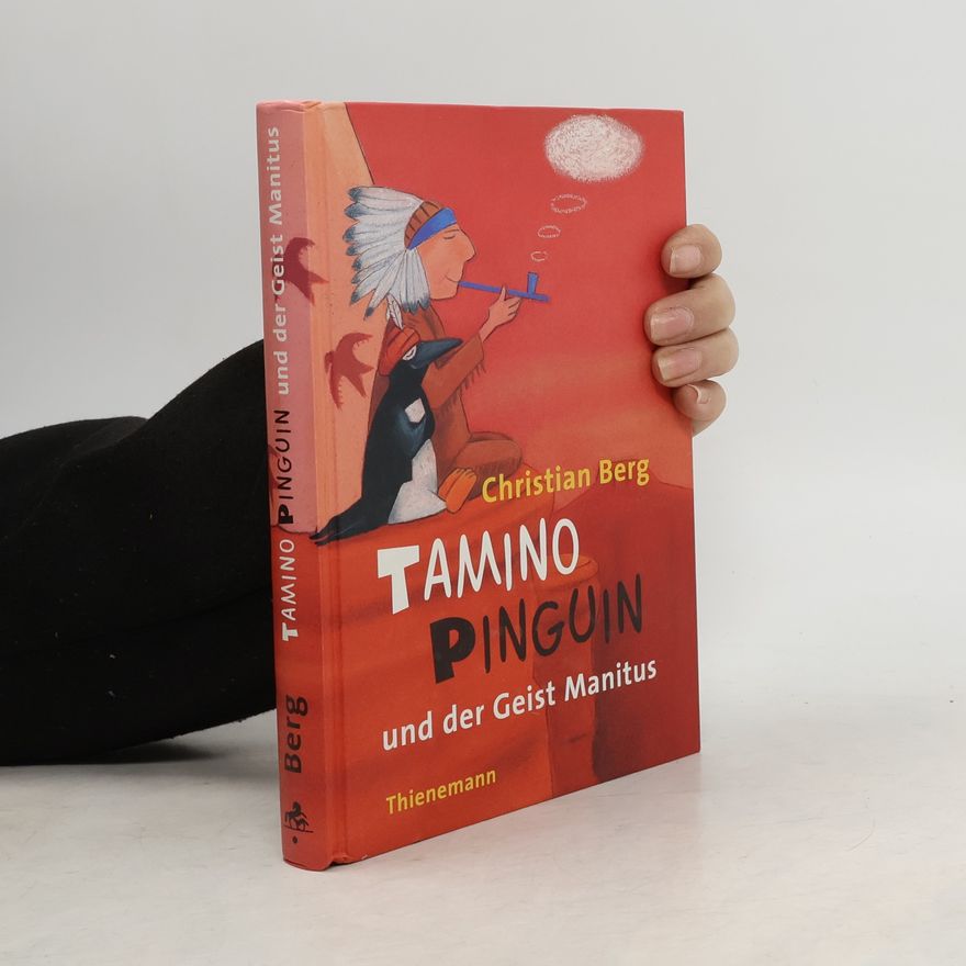 Christian Berg Tamino Pinguin und der Geist Manitus
