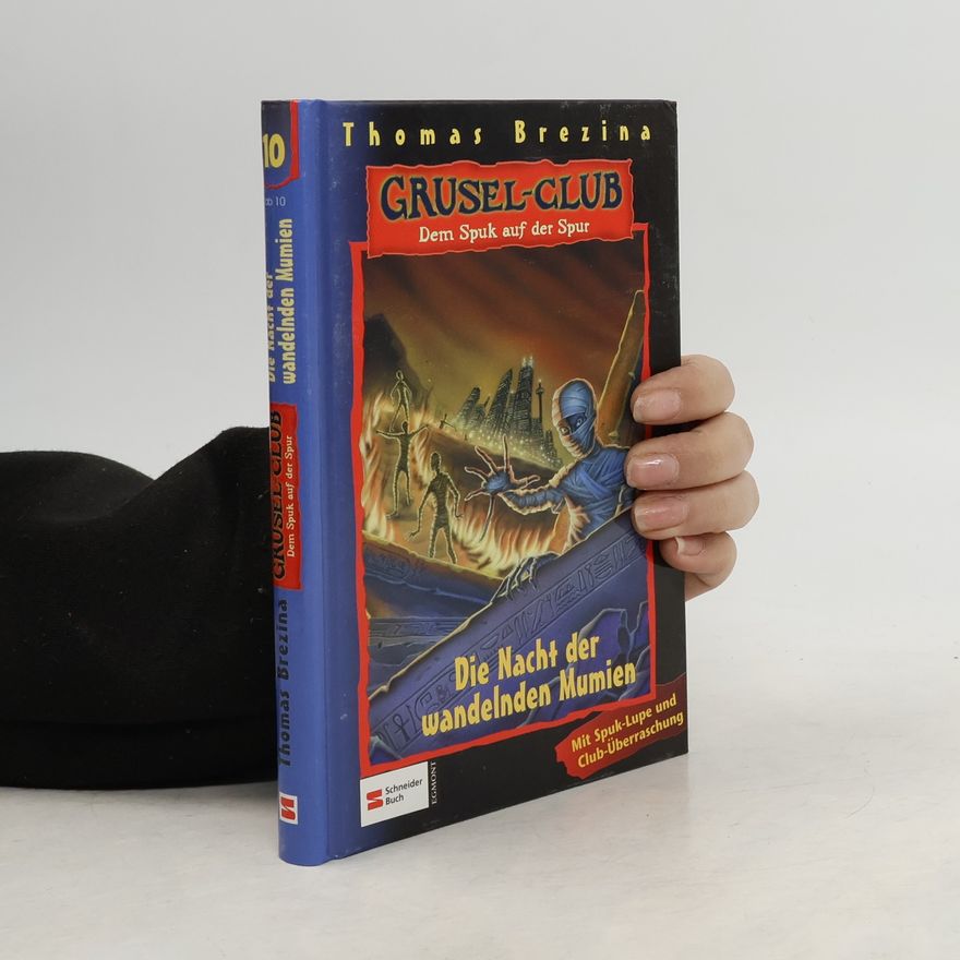 Thomas Brezina Grusel-Club. Die Nacht der wandelnden Mumien