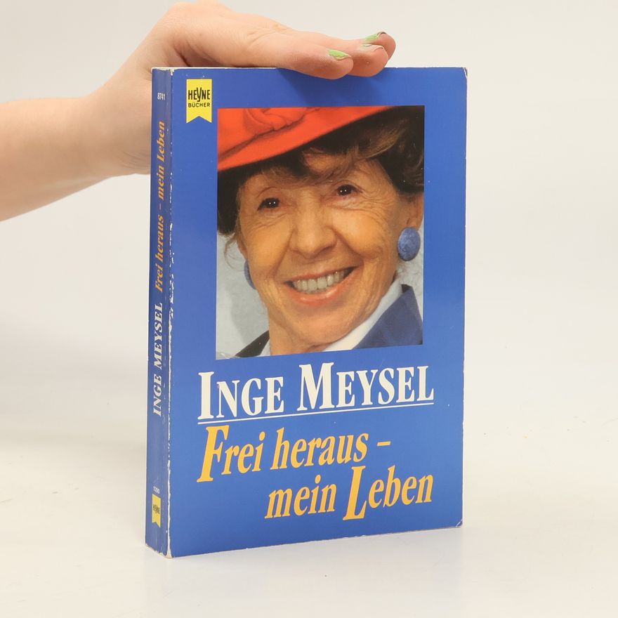 Inge Meysel Frei heraus - mein Leben