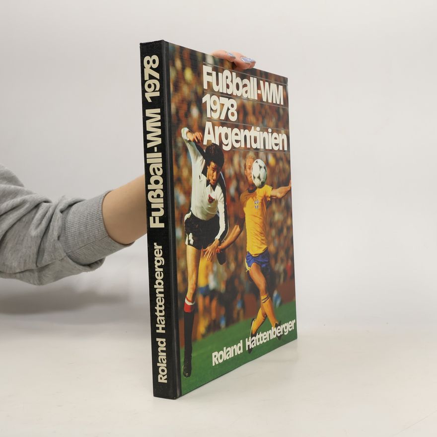 Roland Hattenberger Fußball-WM 1978. Argentinien