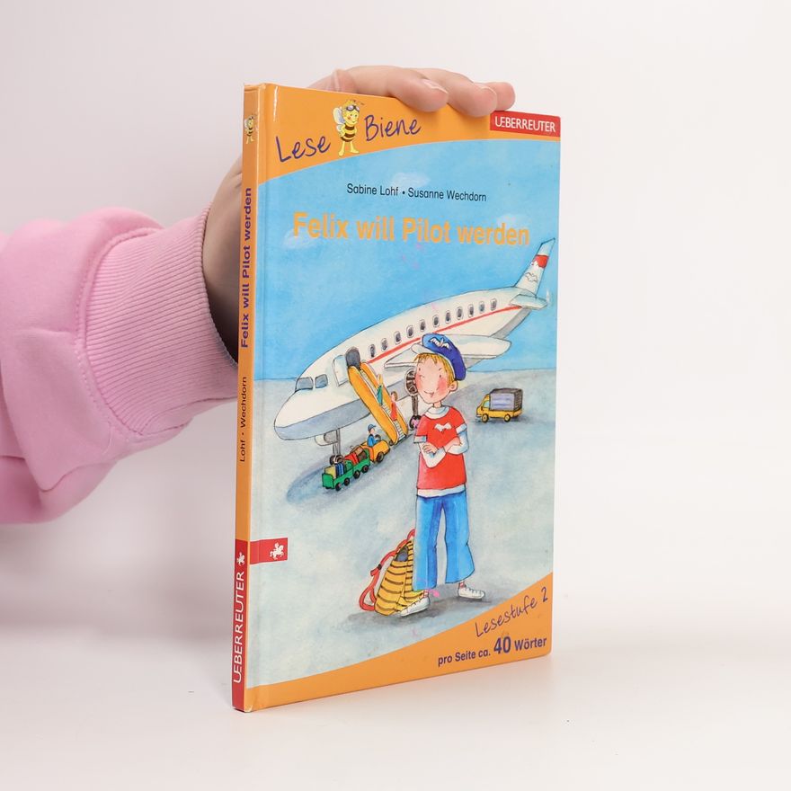 Sabine Lohf Felix will Pilot werden