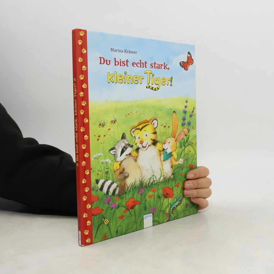 Marina Krämer Du bist echt stark, kleiner Tiger!