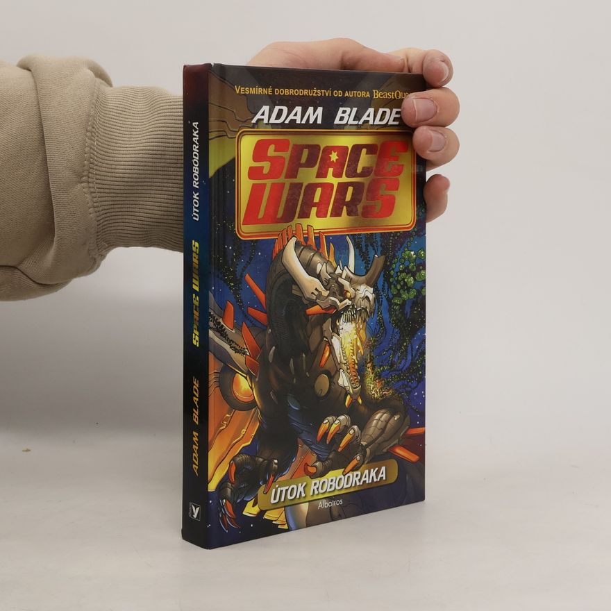 Adam Blade Space wars. Útok robodraka.
