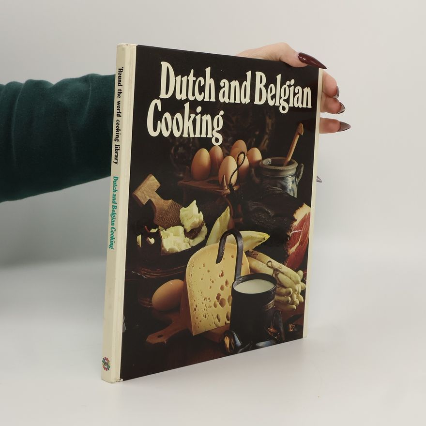 Heleen A. M. Halverhout Dutch and Belgian Cooking