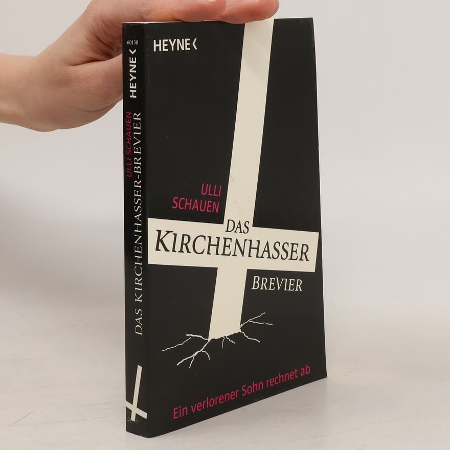 Ulli Schauen Das Kirchenhasser-Brevier