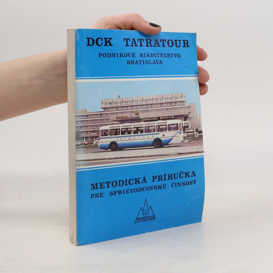 Various authors DCK Tatratour. Metodická príručka pre sprievodcovskú činnosť