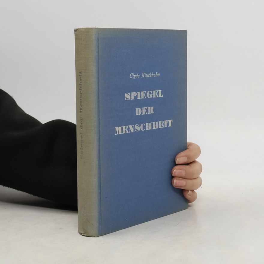 Clyde Kluckhohn Spiegel der Menschheit