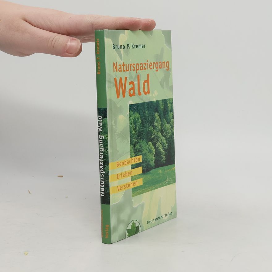 Bruno P. Kremer Naturspaziergang Wald