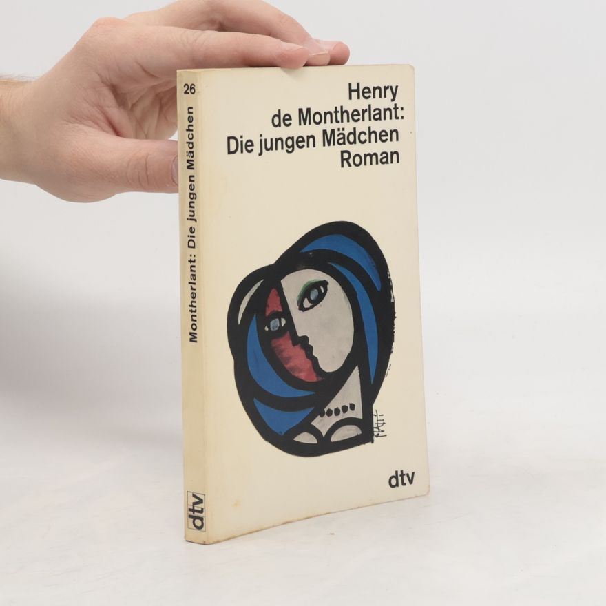 Henry de Montherlant Die jungen Mädchen