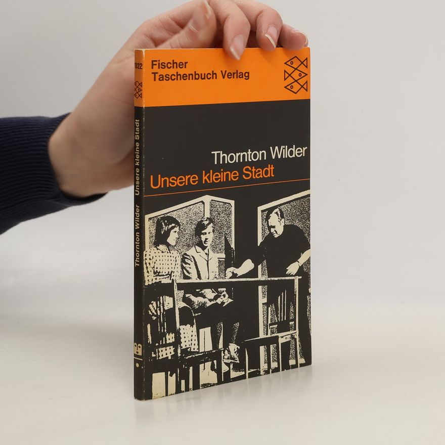 Thornton Wilder Unsere kleine Stadt