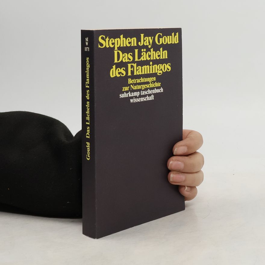 Stephen Jay Gould Das Lächeln des Flamingos