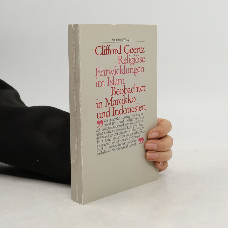 Clifford Geertz Religiöse Entwicklungen im Islam