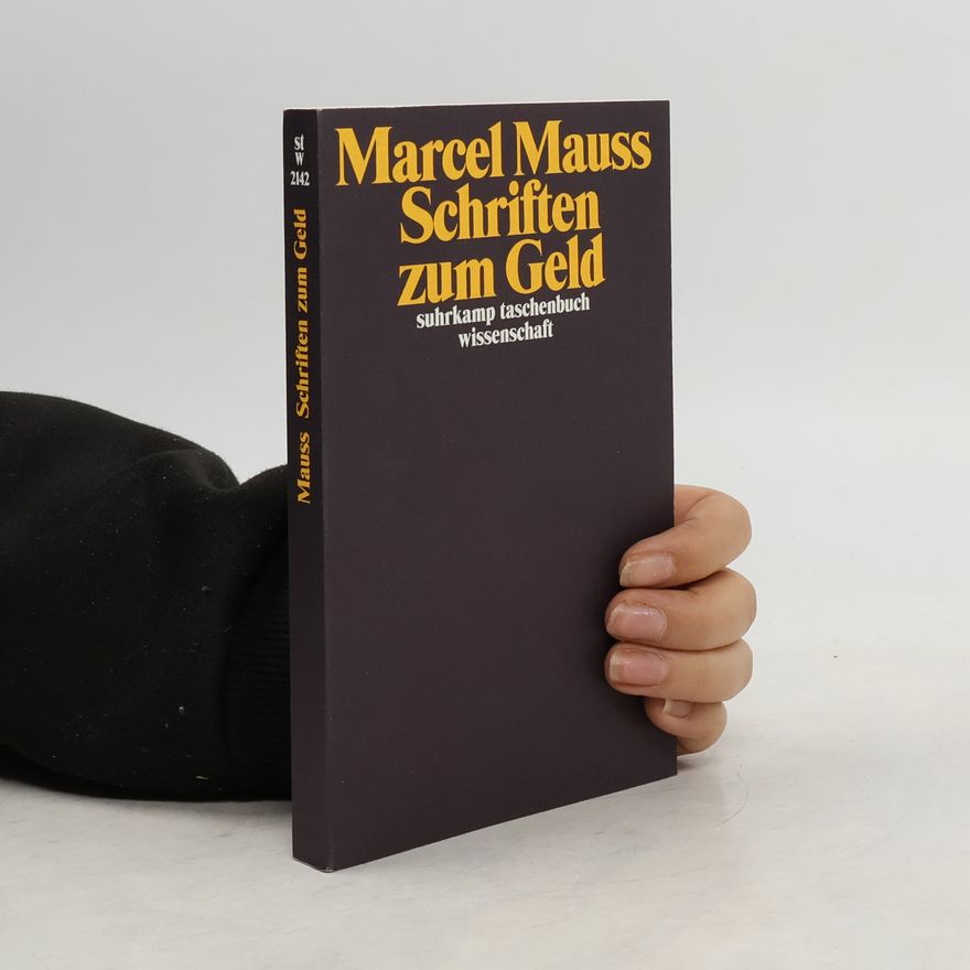 Marcel Mauss Schriften zum Geld