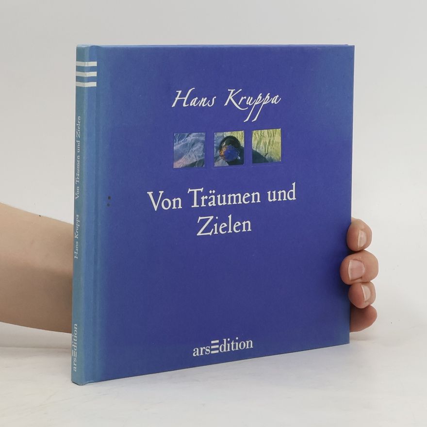 Hans Kruppa Von Träumen und Zielen