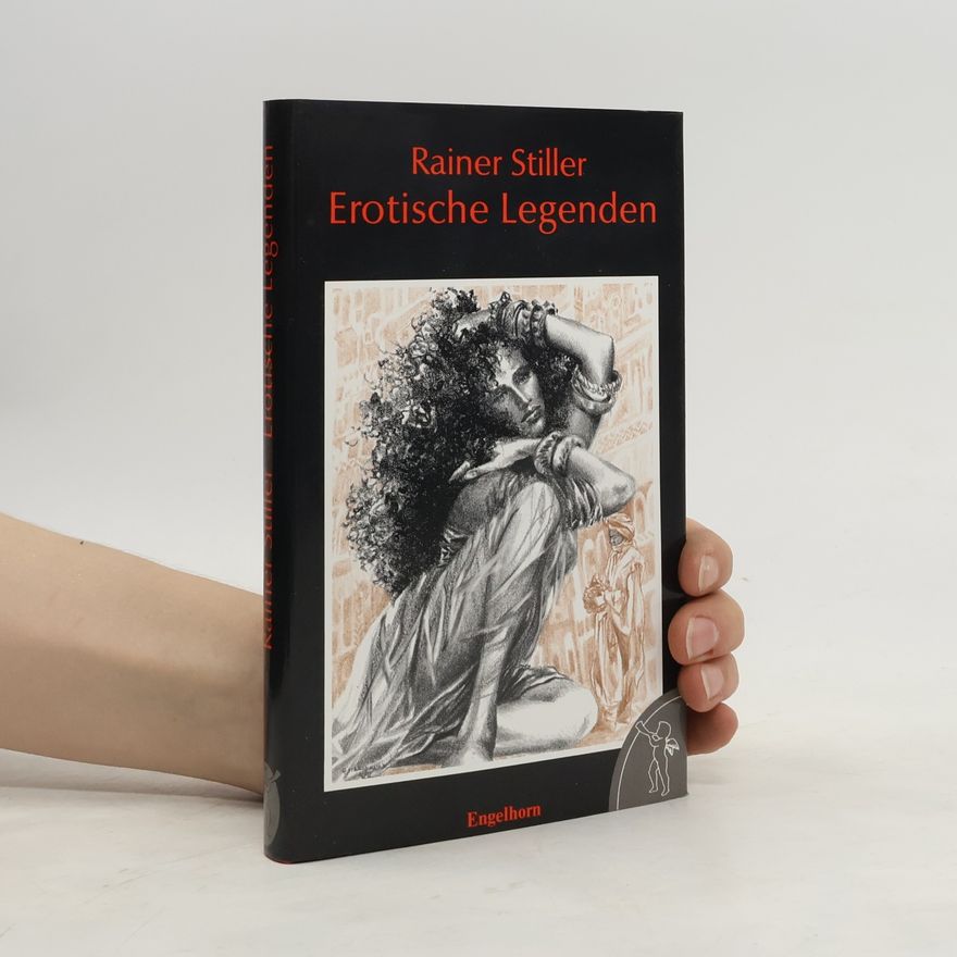 Rainer Stiller Erotische Legenden