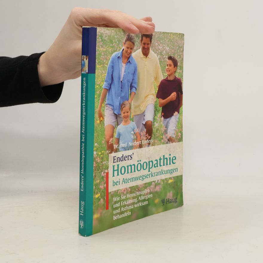Norbert Enders Enders' Homöopathie bei Atemwegserkrankungen