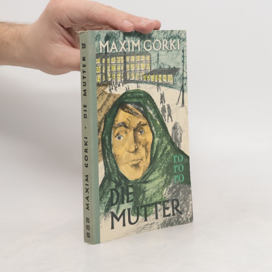 Maxim Gorky Die Mutter