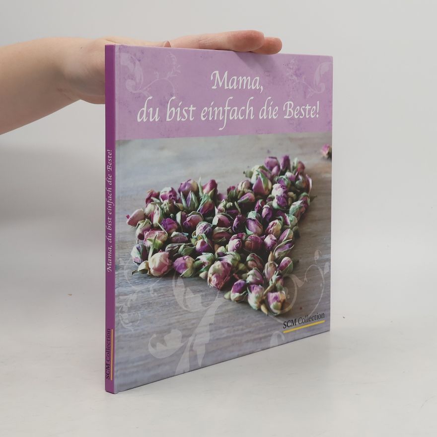 Michaela Schnabel Mama, du bist einfach die Beste!