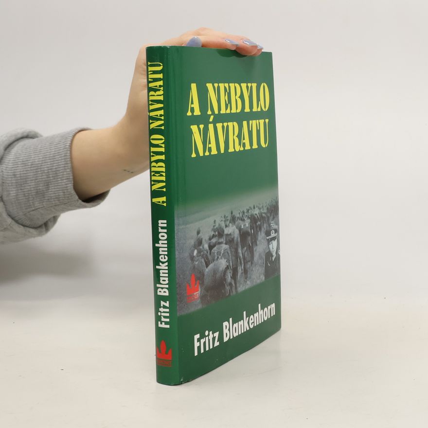 Fritz Blankenhorn A nebylo návratu