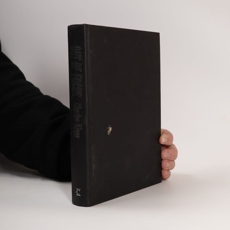 Charles Kipps Out of Focus
