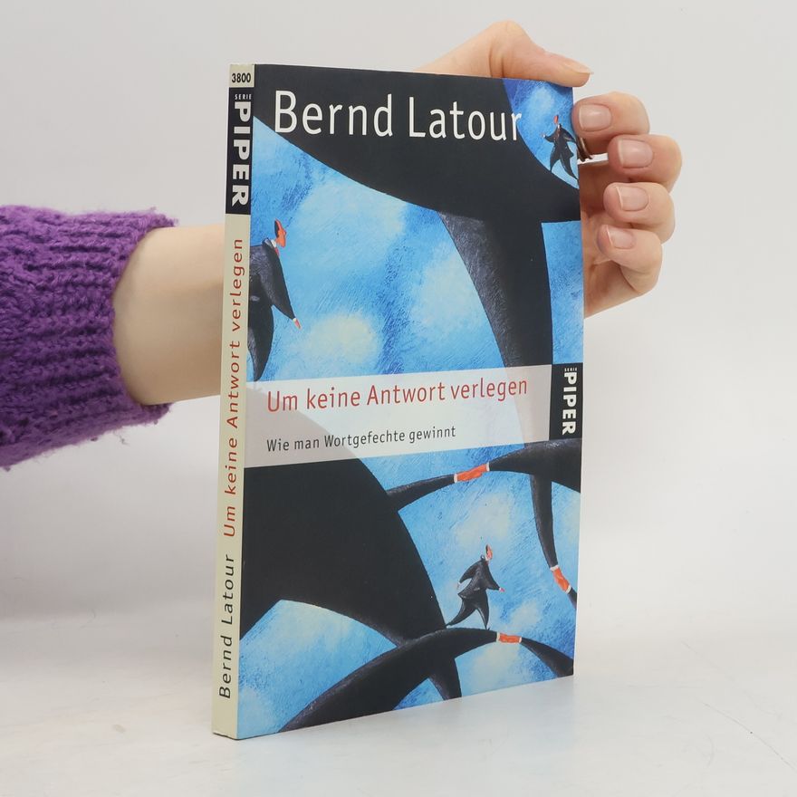 Bernd Latour Um keine Antwort verlegen