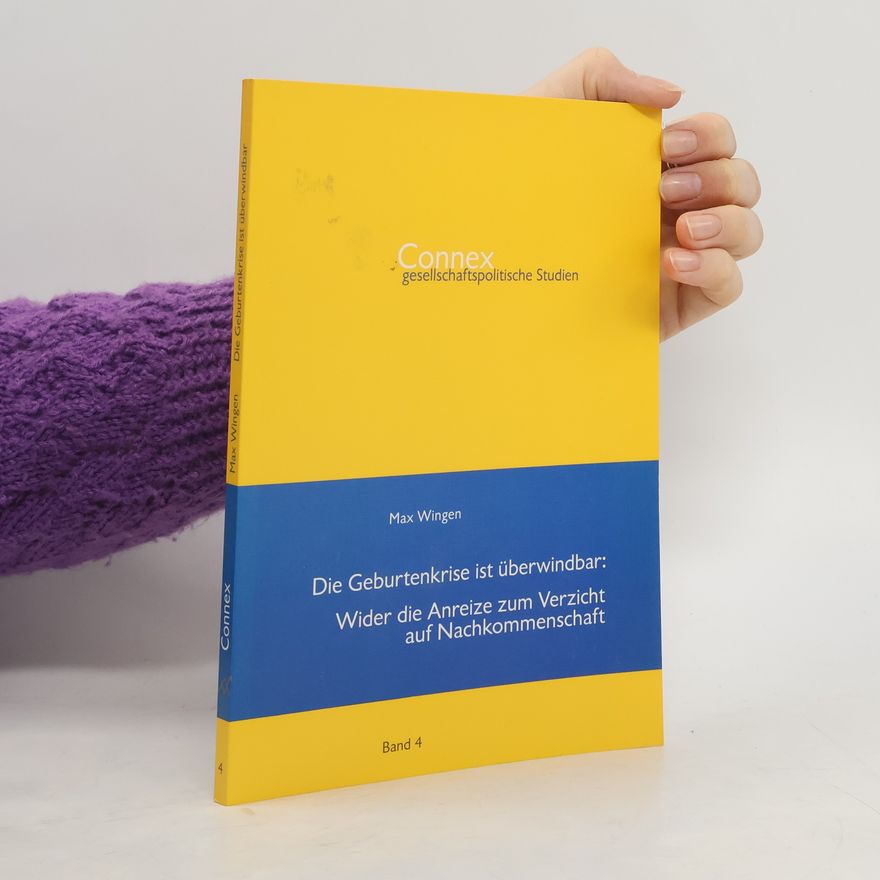 Max Wingen Die Geburtenkrise ist überwindbar