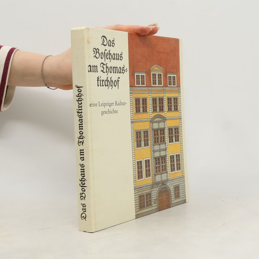 Armin Schneiderheinze Das Bosehaus am Thomaskirchhof