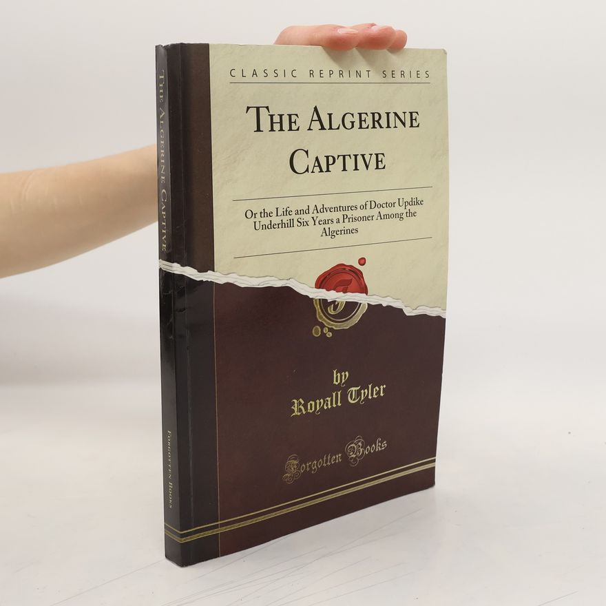 Royall Tyler The Algerine Captive