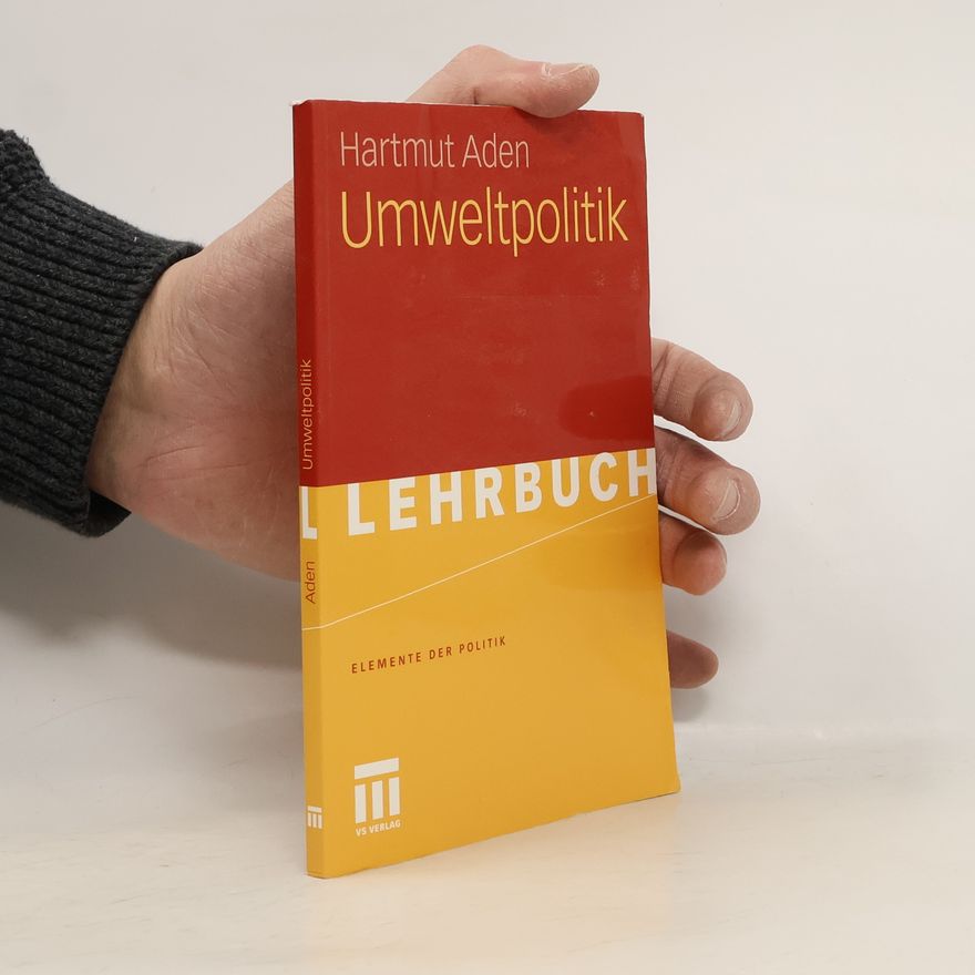 Hartmut Aden Elemente der Politik: Umweltpolitik