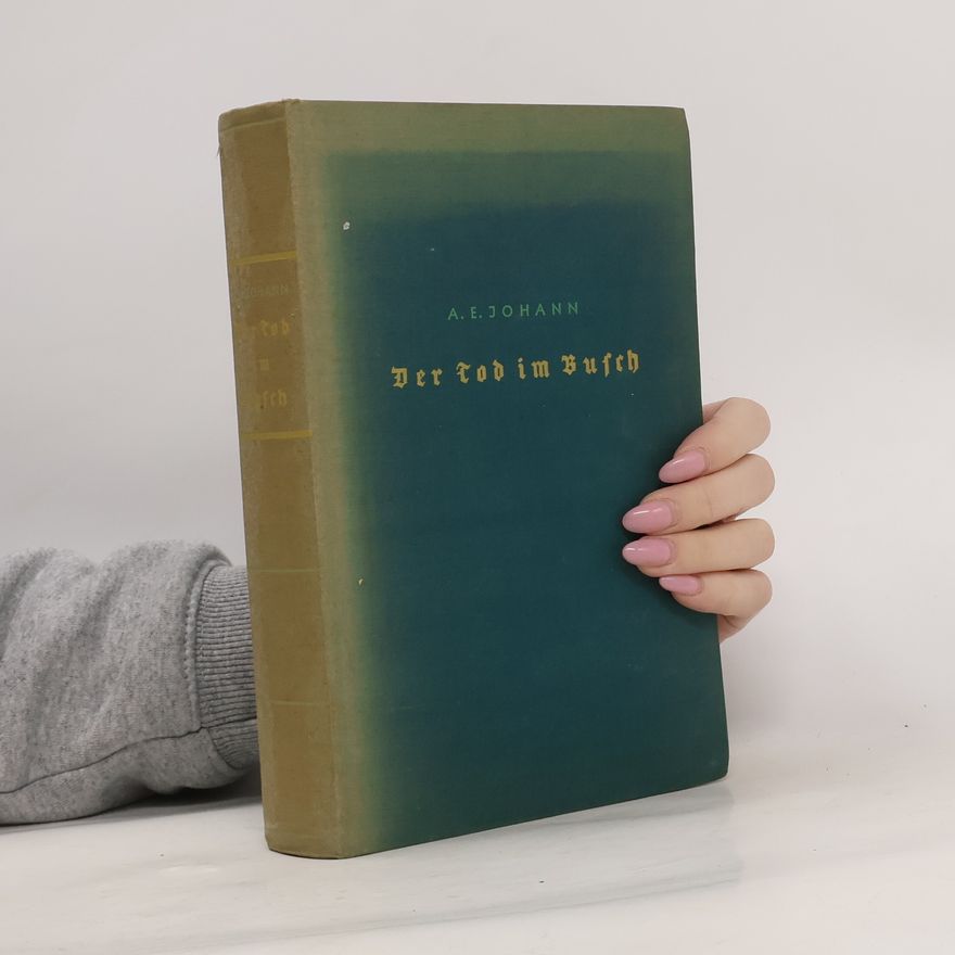 Alfred E. Johann Der Tod im Busch