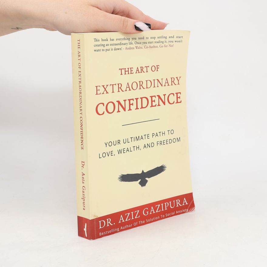 Aziz Gazipura The art of extraordinary confidence