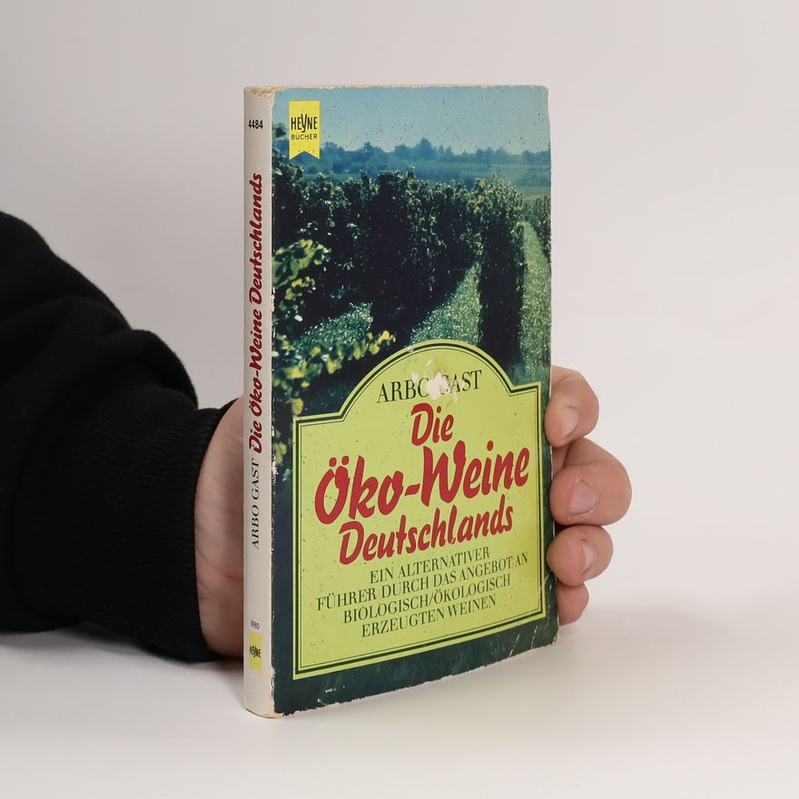 Arbo Gast Die Öko-Weine Deutschlands