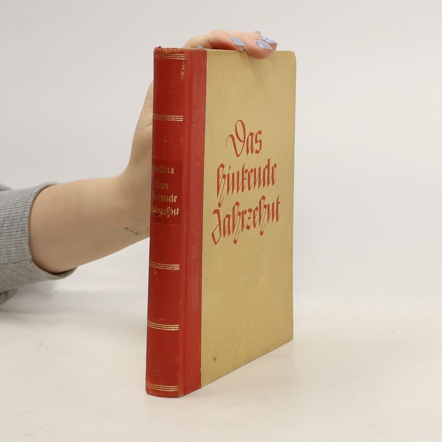 Fritz Nölle Das hinkende Jahrzehnt