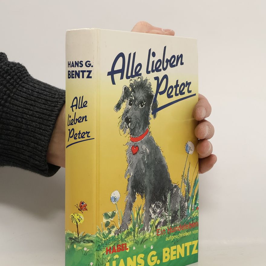 Hans G. Bentz Alle lieben Peter