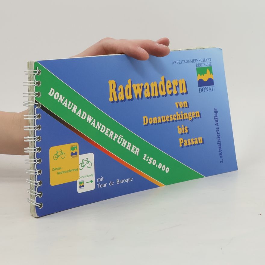Bernd W. Matthes Donauradwanderführer - 1: Radwandern von Donaueschingen bis Passau